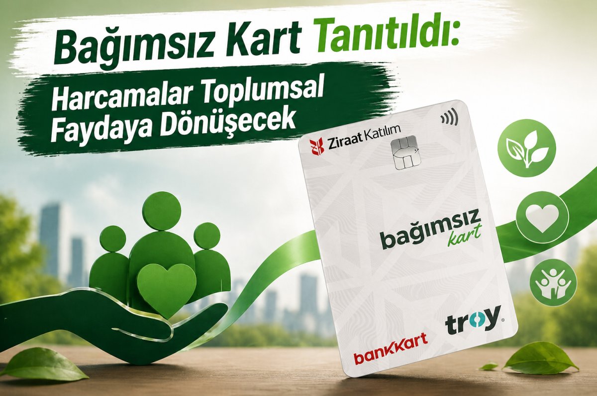 “Bağımsız Kart” Tanıtıldı: Harcamalar Toplumsal Faydaya Dönüşecek